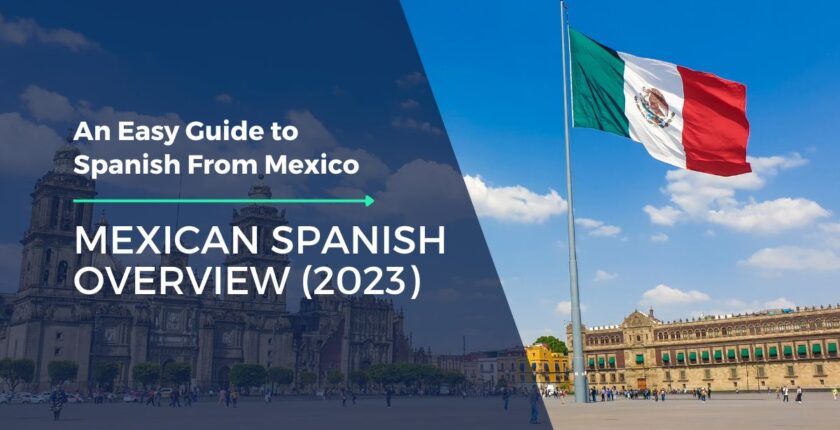 An Easy Guide to Spanish From Mexico | Mexican Spanish Overview (2023)