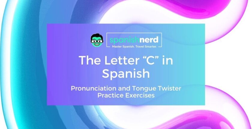 Spanish C blog post graphic with a colorful blue and pink c behind text that says the letter C in Spanish
